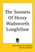 The Sonnets Of Henry Wadsworth Longfellow by Henry Wadsworth Longfellow, Ferris Greenslet