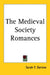The Medieval Society Romances by Sarah F. Barrow
