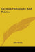 German Philosophy And Politics by John Dewey