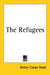 The Refugees by Arthur Conan Doyle