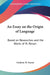 An Essay on the Origin of Language: Based on Researches and the Works of M. Renan by Frederic W. Farrar