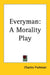 Everyman: A Morality Play by Charles Frohman