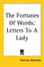 The Fortunes Of Words: Letters To A Lady by Federico Garlanda