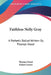 Faithless Nelly Gray: A Pathetic Ballad Written By Thomas Hood by Thomas Hood, Robert Seaver