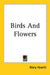Birds and Flowers by Mary Howitt