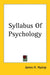 Syllabus Of Psychology by James H. Hyslop