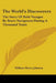 The World's Discoverers: The Story Of Bold Voyages By Brave Navigators During A Thousand Years by William Henry Johnson