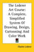 The Lederer Art Course: A Complete, Simplified System Of Drawing, Design, Cartooning And Color Work by Charles Lederer