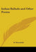 Indian Ballads and Other Poems by W. Waterfield
