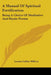 A Manual Of Spiritual Fortification: Being A Choice Of Meditative And Mystic Poems by Louise Collier Willcox