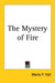 The Mystery of Fire by Manly P. Hall