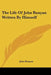 The Life Of John Bunyan Written By Himself by John Bunyan