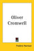Oliver Cromwell by Frederic Harrison