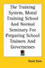 The Training System, Moral Training School and Normal Seminary for Preparing School Trainers and Governesses by David Stow