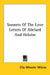 Sonnets Of The Love Letters Of Abelard And Heloise by Ella Wheeler Wilcox