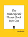 The Shakespeare Phrase Book Part One by John Bartlett