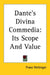 Dante's Divina Commedia: Its Scope And Value by Franz Hettinger