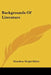 Backgrounds Of Literature by Hamilton Wright Mabie