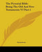 The Pictorial Bible Being The Old And New Testaments V2 Part 1 by Anonymous