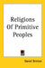 Religions Of Primitive Peoples by Daniel Brinton