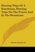Hunting Trips Of A Ranchman, Hunting Trips On The Prairie And In The Mountains by Theodore Roosevelt