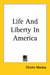 Life And Liberty In America by Charles MacKay