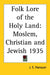 Folk Lore of the Holy Land: Moslem, Christian and Jewish 1935 by J. E. Hanauer