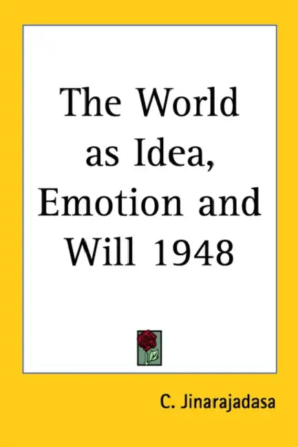 The World as Idea, Emotion and Will 1948 by C. Jinarajadasa