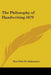 The Philosophy of Handwriting 1879 by Don Felix de Salamanca