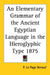 An Elementary Grammar of the Ancient Egyptian Language in the Hieroglyphic Type 1875 by P. Le Page Renouf
