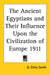The Ancient Egyptians and Their Influence Upon the Civilization of Europe 1911 by G. Elliot Smith