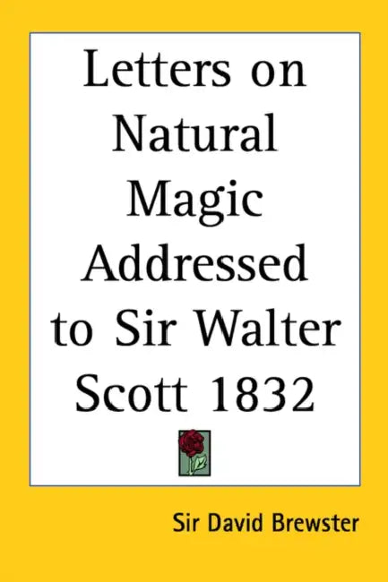 Letters on Natural Magic Addressed to Sir Walter Scott 1832 by David Brewster