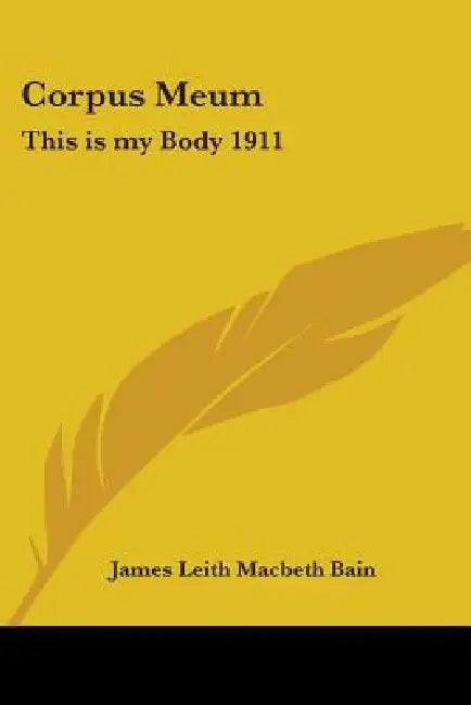 Corpus Meum: This is my Body 1911 by James Leith Macbeth Bain