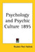 Psychology and Psychic Culture 1895 by Reuben Post Halleck