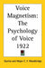 Voice Magnetism: The Psychology of Voice 1922 by Quetta, Major C. F. Woodbridge