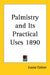 Palmistry and Its Practical Uses 1890 by Louise Cotton