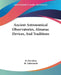 Ancient Astronomical Observatories, Almanac Devices, And Traditions by D. Davidson, H. Aldersmith