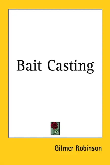 Bait Casting by Gilmer Robinson