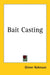 Bait Casting by Gilmer Robinson