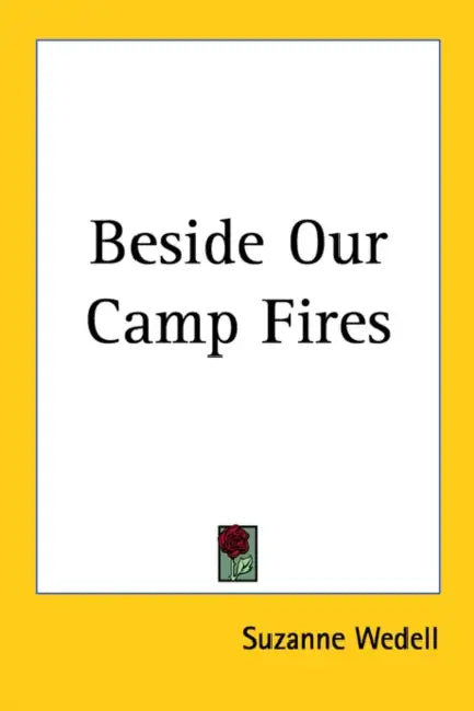 Beside Our Camp Fires by Suzanne Wedell