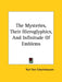 The Mysteries, Their Hieroglyphics, And Infinitude Of Emblems by Karl Von Eckartshausen