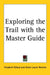 Exploring the Trail with the Master Guide by Elisabeth Edland, Annie Laurie Newton