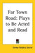 Far Town Road: Plays to Be Acted and Read by Emma Gelders Sterne