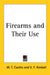 Firearms and Their Use by W. T. Castles, V. F. Kimball, William Thomas Castles