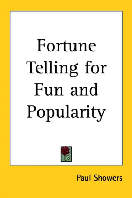 Fortune Telling for Fun and Popularity by Paul Showers