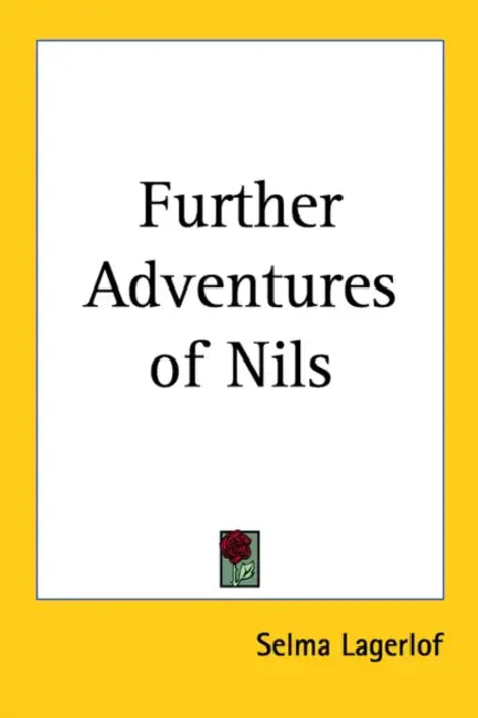 Further Adventures of Nils by Selma Lagerlof