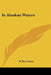 In Alaskan Waters by W. Bert Foster