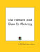 The Furnace And Glass In Alchemy by J. W. Hamilton-Jones