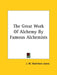The Great Work Of Alchemy By Famous Alchemists by J. W. Hamilton-Jones