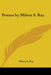 Poems by Milton S. Ray by Milton S. Ray